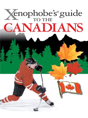 cover image of The Xenophobe's Guide to the Canadians